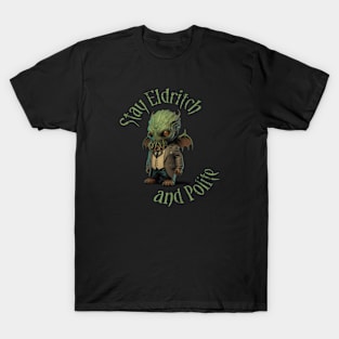 Cthulhu Gentleman - Stay Eldritch and Polite #3 T-Shirt